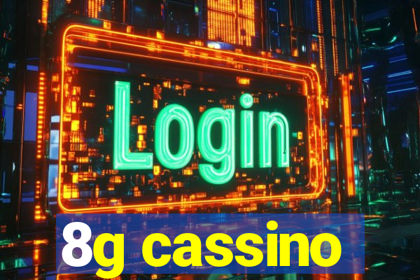 8g cassino